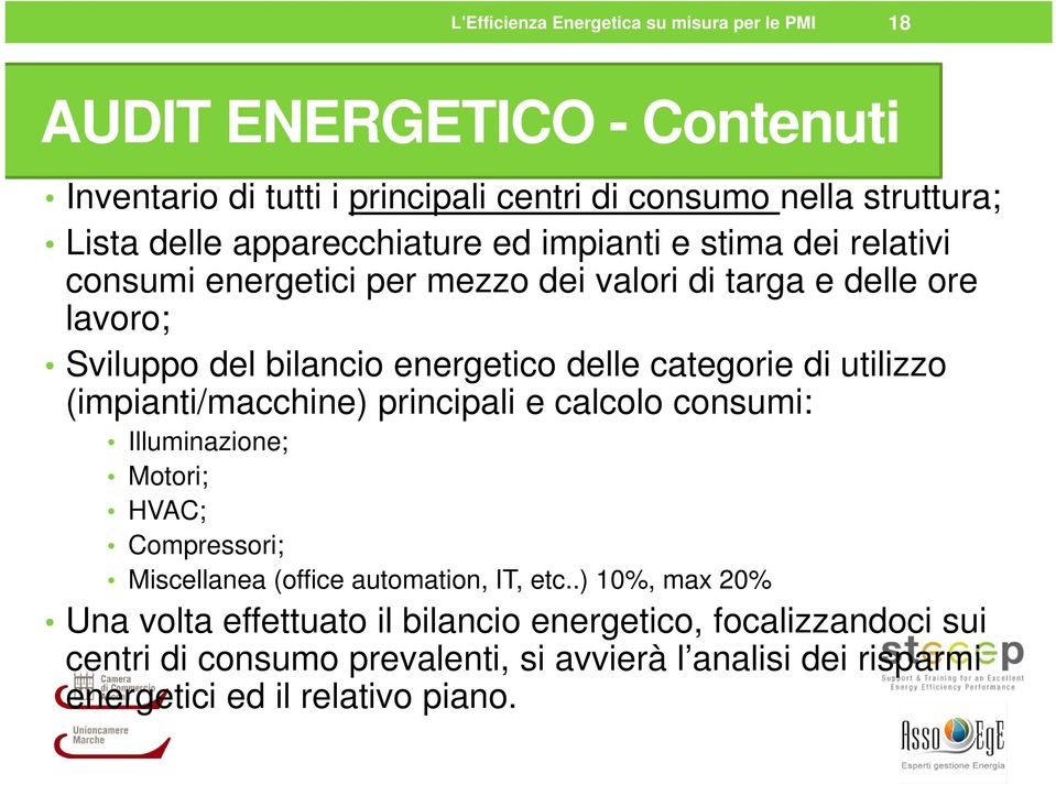 categorie di utilizzo (impianti/macchine) principali e calcolo consumi: Illuminazione; Motori; HVAC; Compressori; Miscellanea (office automation, IT, etc.