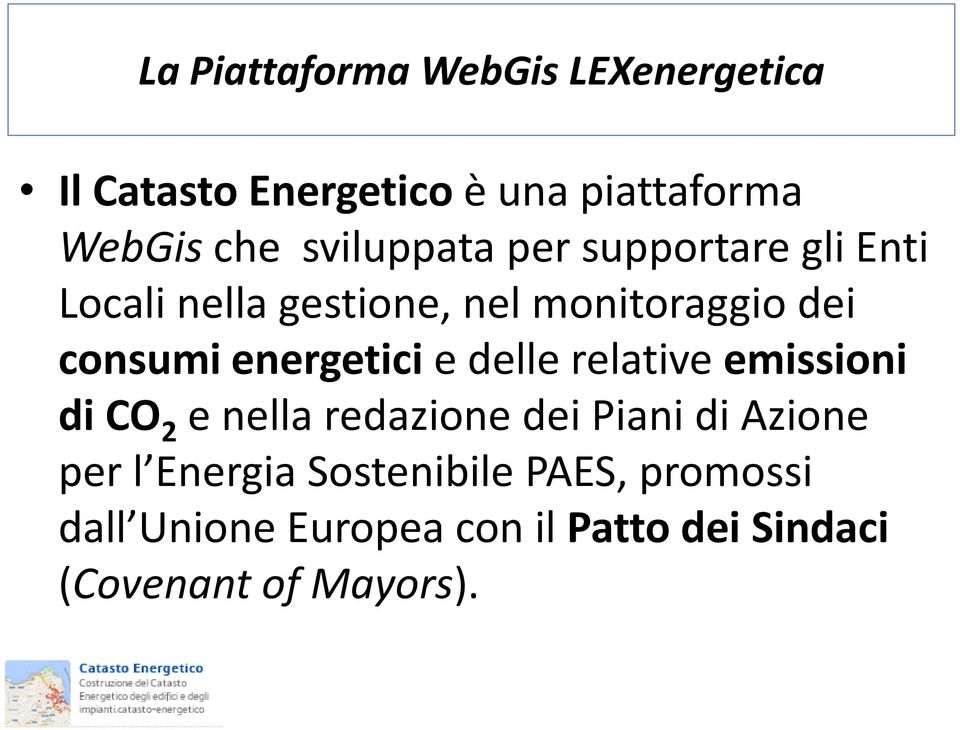 energetici e delle relative emissioni di CO 2 e nella redazione dei Piani di Azione per l