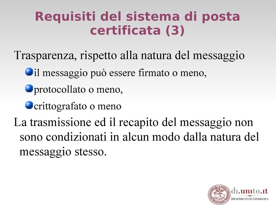 protocollato o meno, crittografato o meno La trasmissione ed il recapito