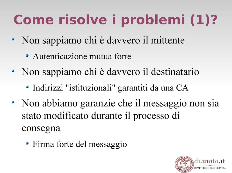 sappiamo chi è davvero il destinatario Indirizzi "istituzionali" garantiti