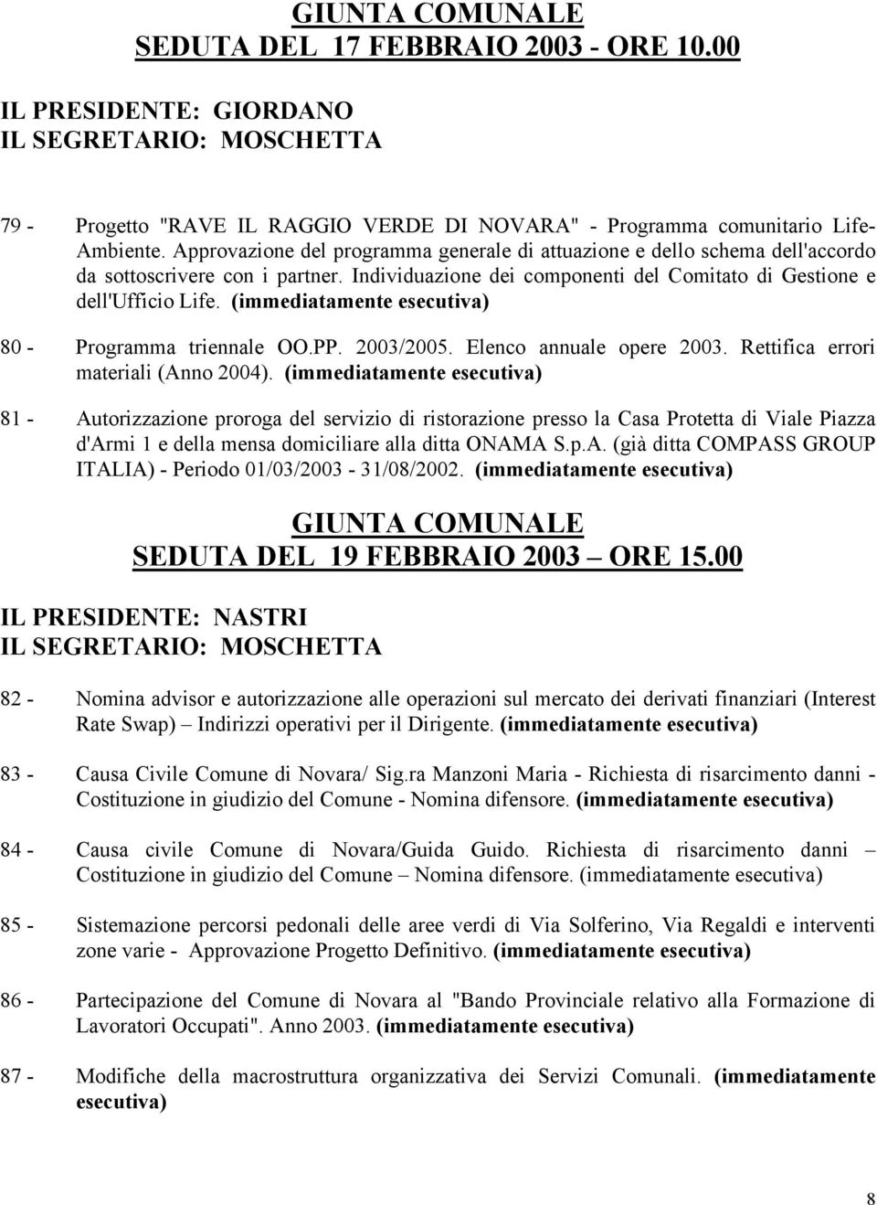 80 - Programma triennale OO.PP. 2003/2005. Elenco annuale opere 2003. Rettifica errori materiali (Anno 2004).