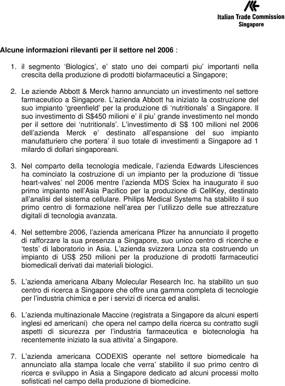 L azienda Abbott ha iniziato la costruzione del suo impianto greenfield per la produzione di nutritionals a Singapore.