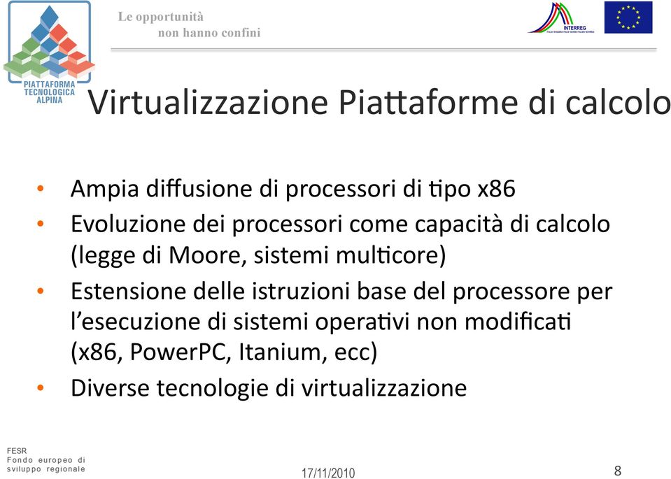 mul6core) Estensione delle istruzioni base del processore per l esecuzione di