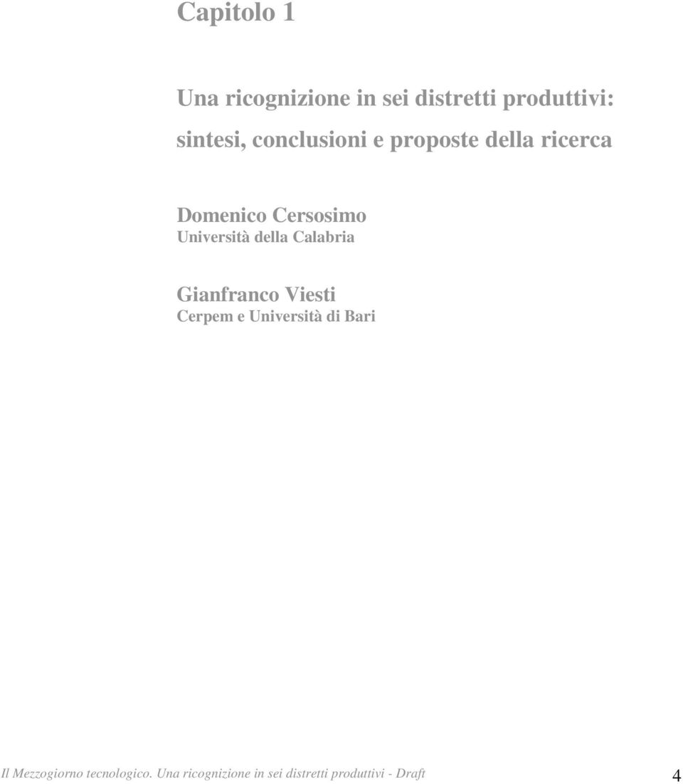 della Calabria Gianfranco Viesti Cerpem e Università di Bari Il