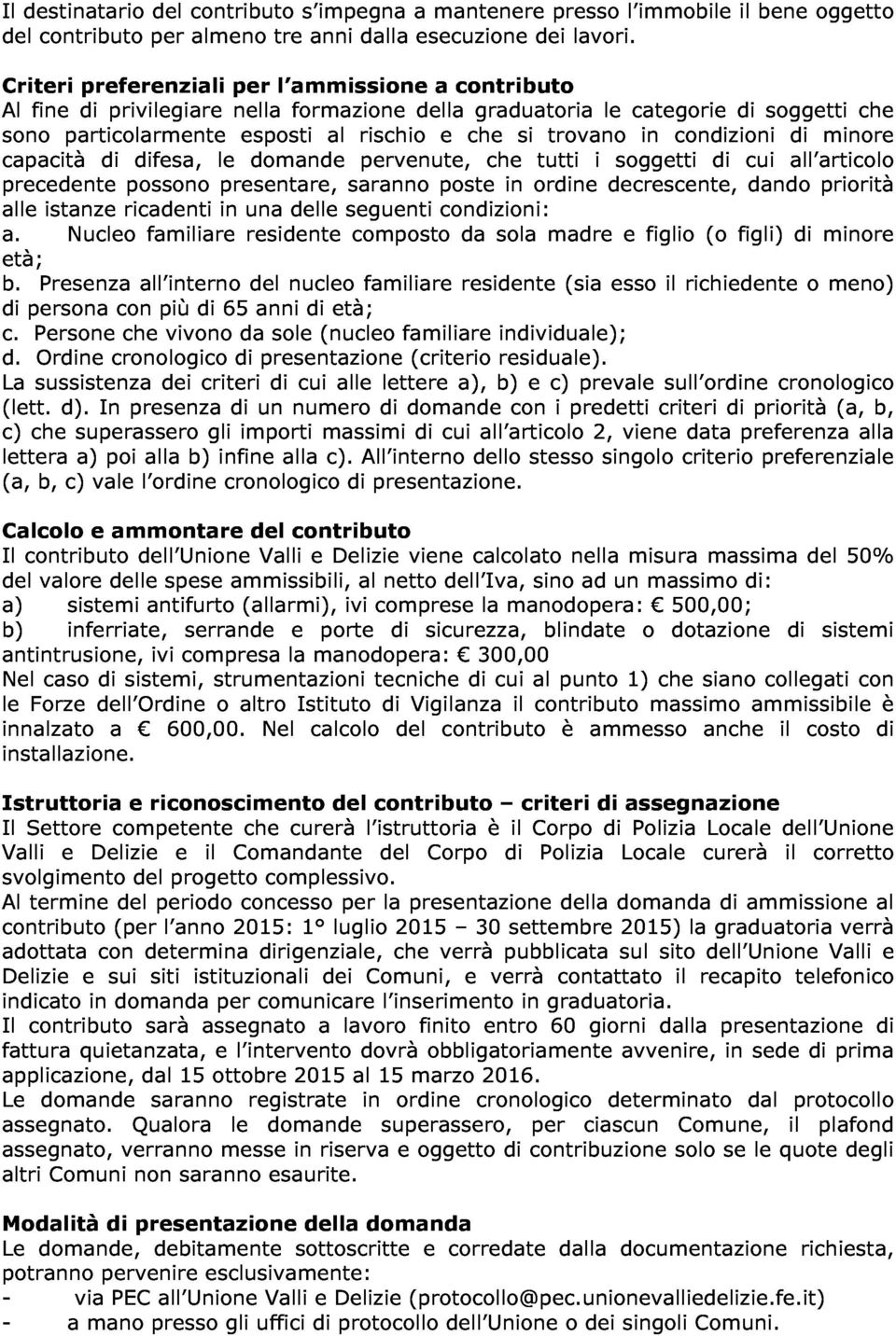 poste e che graduatoria che in si ordine tutti trovano i le decrescente, soggetti categorie in condizioni cui dando soggetti all articolo di priorità minore che alle a. età; b.