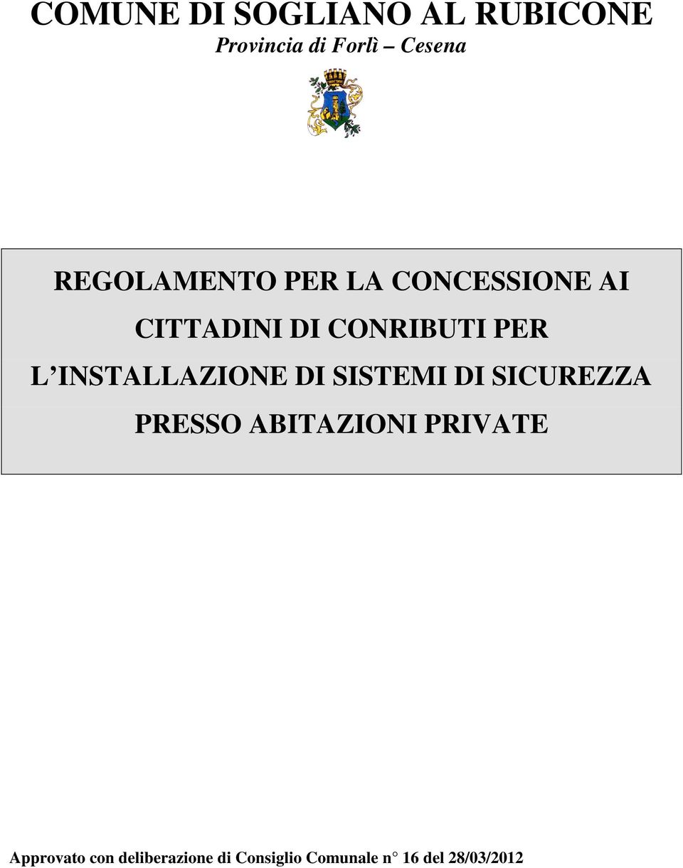 INSTALLAZIONE DI SISTEMI DI SICUREZZA PRESSO ABITAZIONI PRIVATE