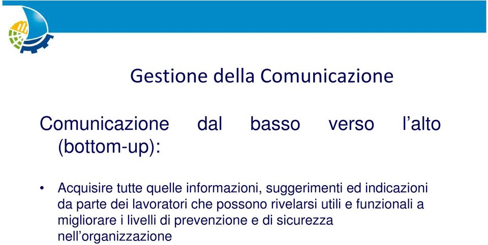 indicazioni da parte dei lavoratori che possono rivelarsi utili e