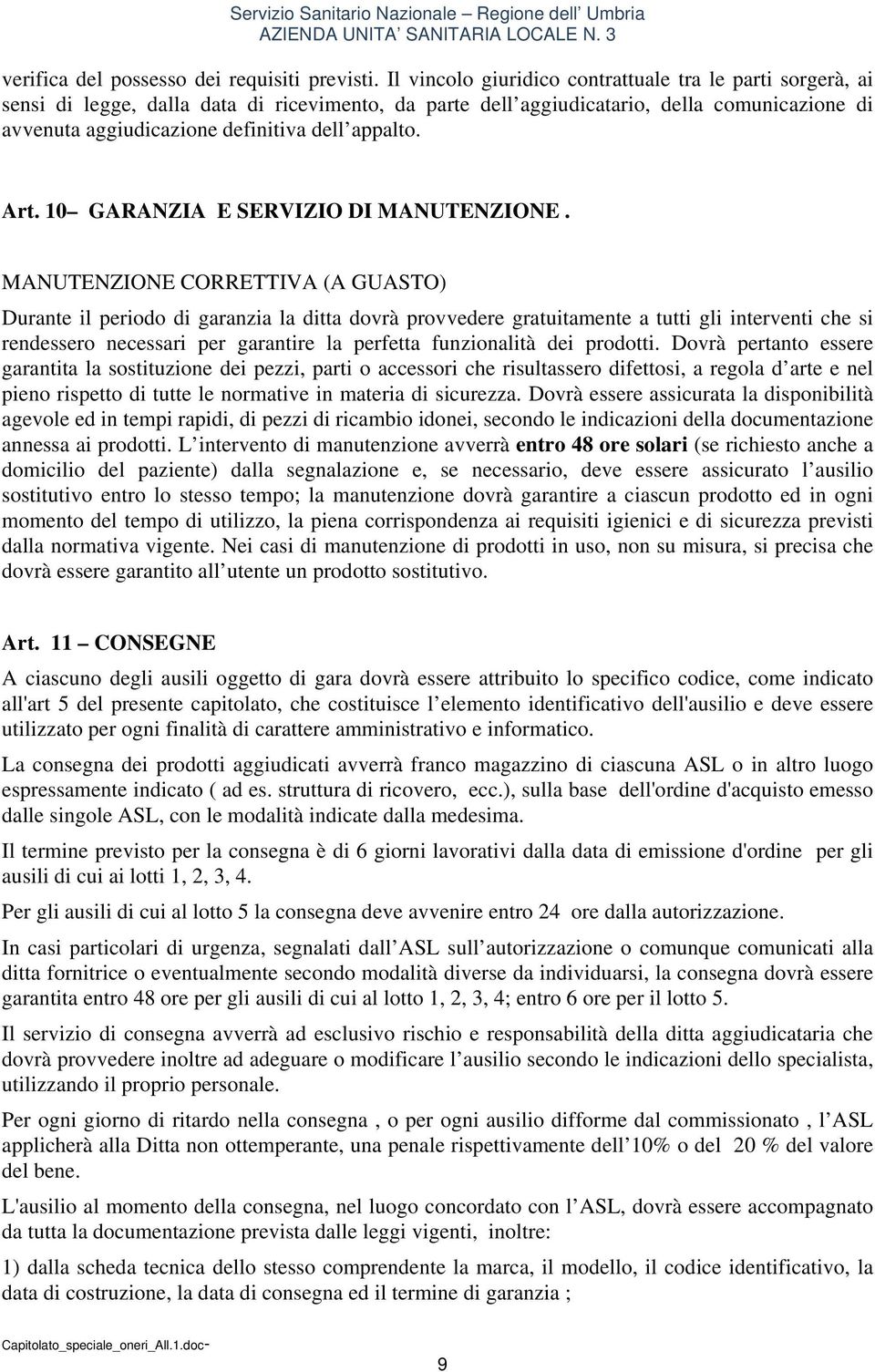 appalto. Art. 10 GARANZIA E SERVIZIO DI MANUTENZIONE.