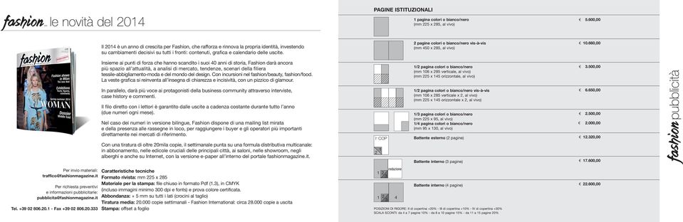 2 pagine colori o bianco/nero vis-à-vis (mm 450 x 285, al vivo) e 10.