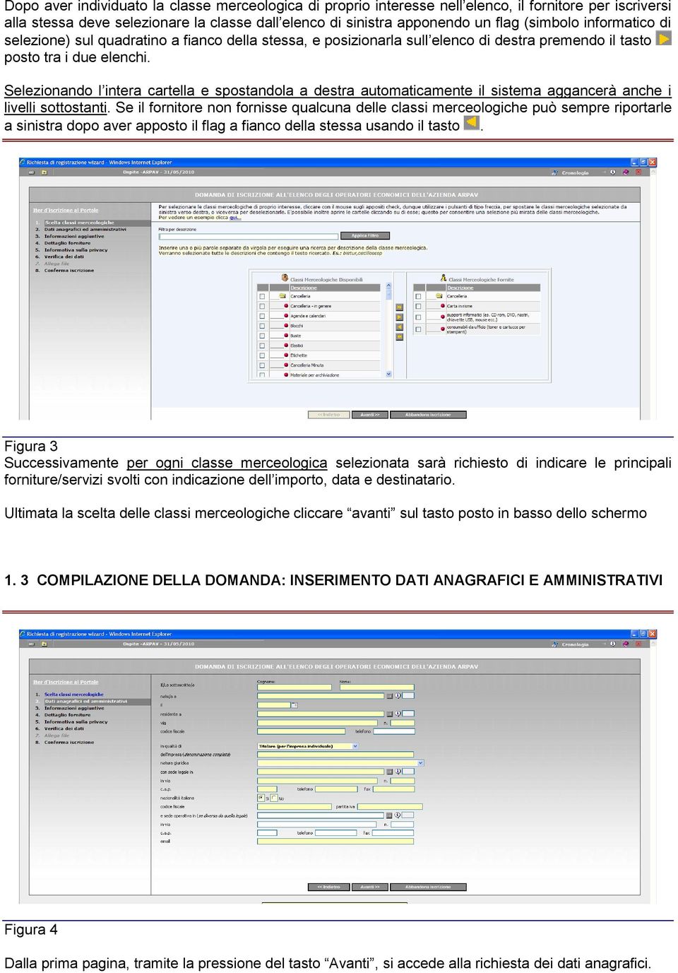 Selezionando l intera cartella e spostandola a destra automaticamente il sistema aggancerà anche i livelli sottostanti.