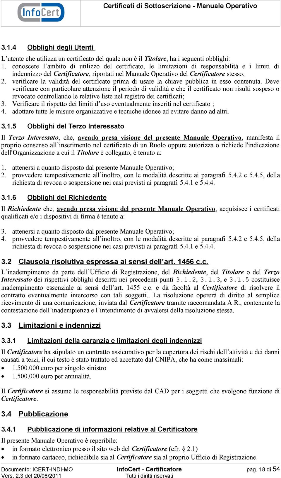 verificare la validità del certificato prima di usare la chiave pubblica in esso contenuta.