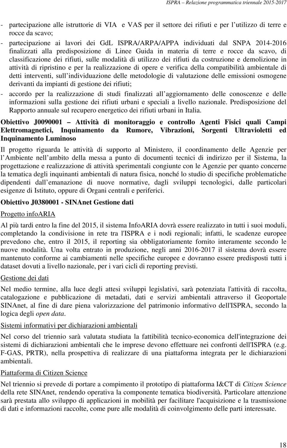 di ripristino e per la realizzazione di opere e verifica della compatibilità ambientale di detti interventi, sull individuazione delle metodologie di valutazione delle emissioni osmogene derivanti da