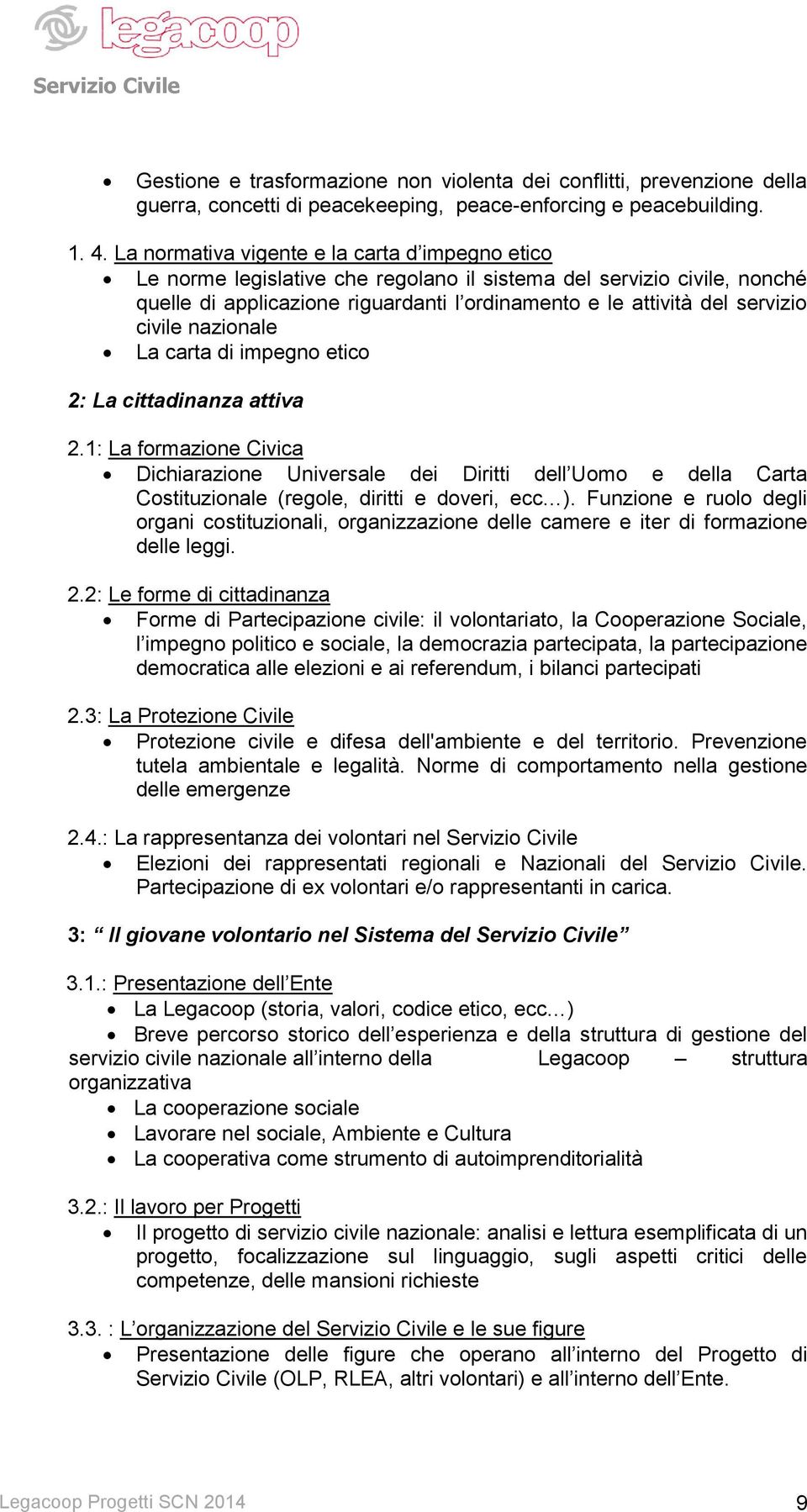 civile nazionale La carta di impegno etico 2: La cittadinanza attiva 2.