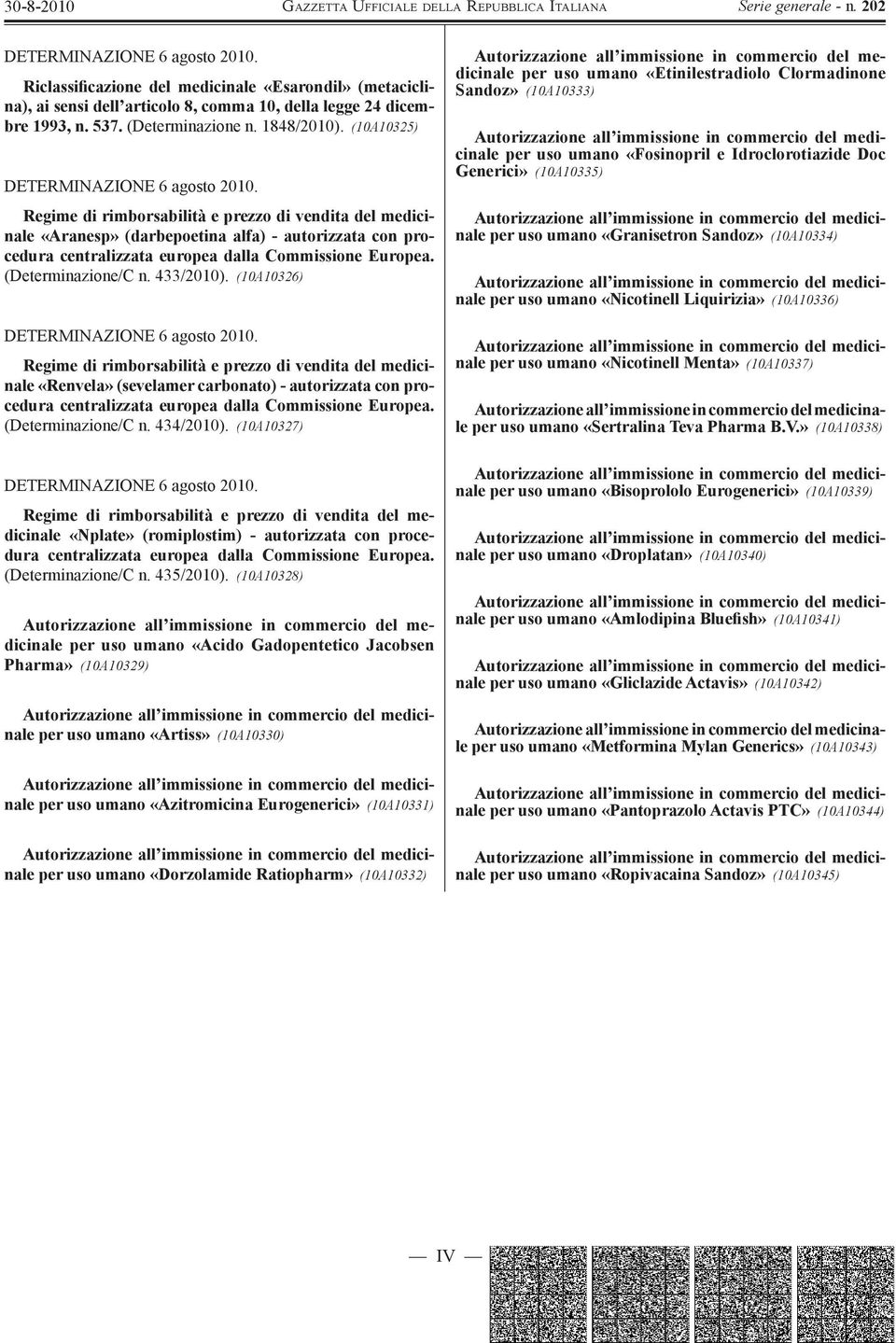 Regime di rimborsabilità e prezzo di vendita del medicinale «Aranesp» (darbepoetina alfa) - autorizzata con procedura centralizzata europea dalla Commissione Europea. (Determinazione/C n. 433/2010).