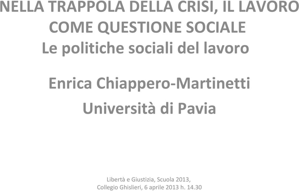 lavoro Enrica Chiappero-Martinetti Università