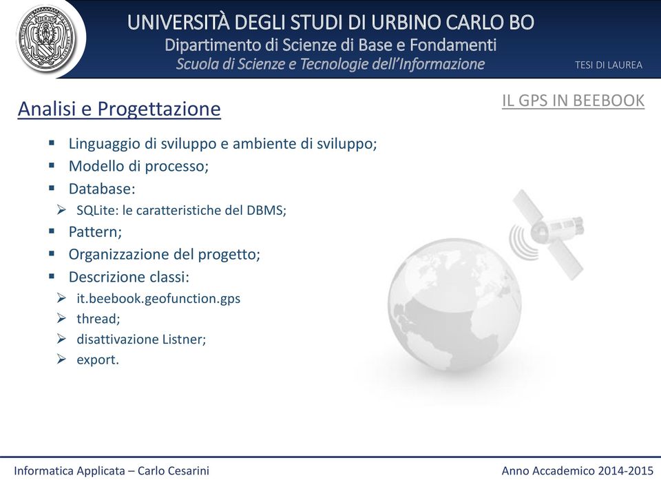 caratteristiche del DBMS; Pattern; Organizzazione del progetto;