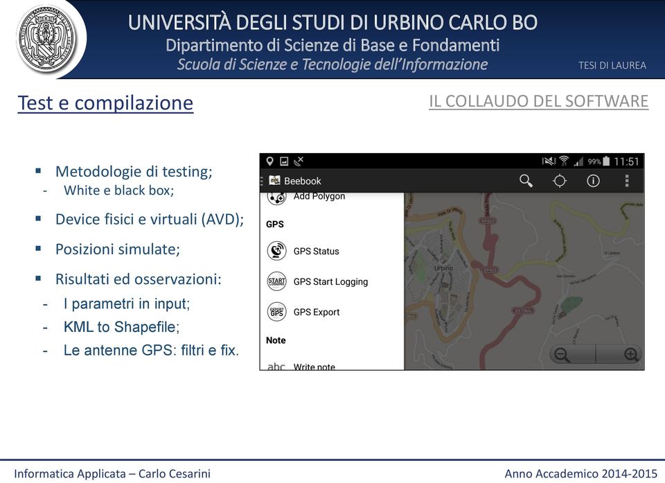 (AVD); Posizioni simulate; Risultati ed osservazioni: - I