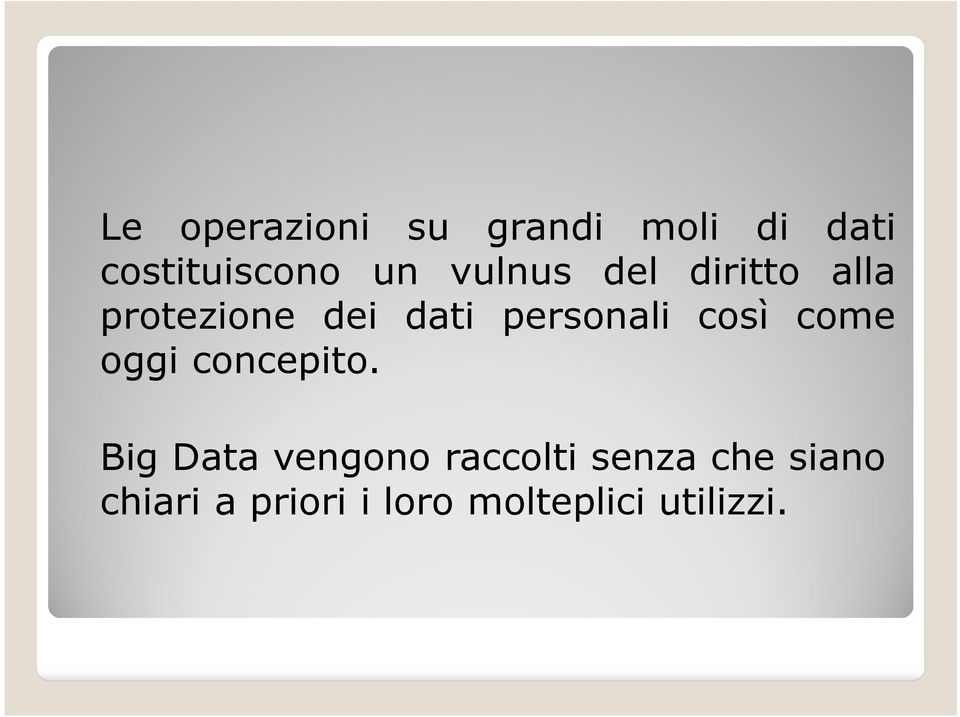 così come oggi concepito.