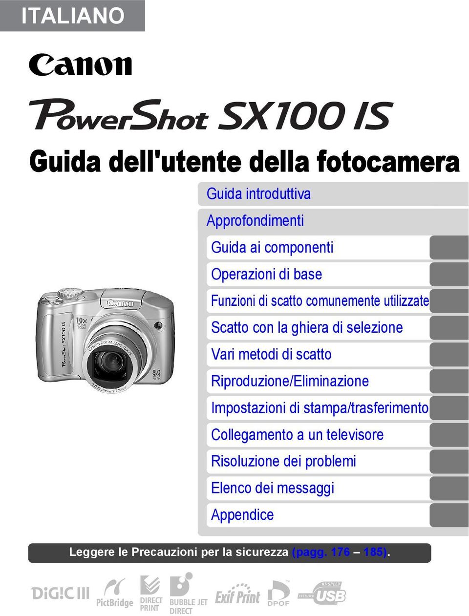 metodi di scatto Riproduzione/Eliminazione Impostazioni di stampa/trasferimento Collegamento a un