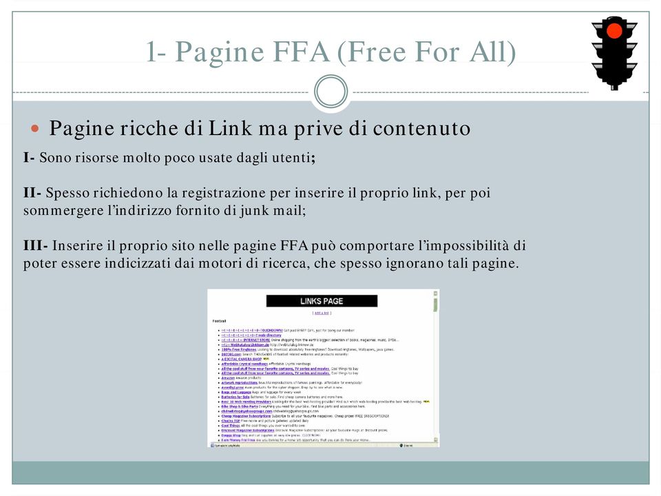 III- Inserire il proprio sito nelle pagine FFA può comportare l impossibilità di III Inserire il proprio sito nelle