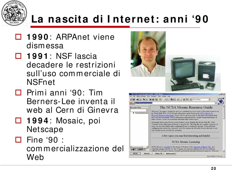 Primi anni 90: Tim Berners-Lee inventa il web al Cern di Ginevra