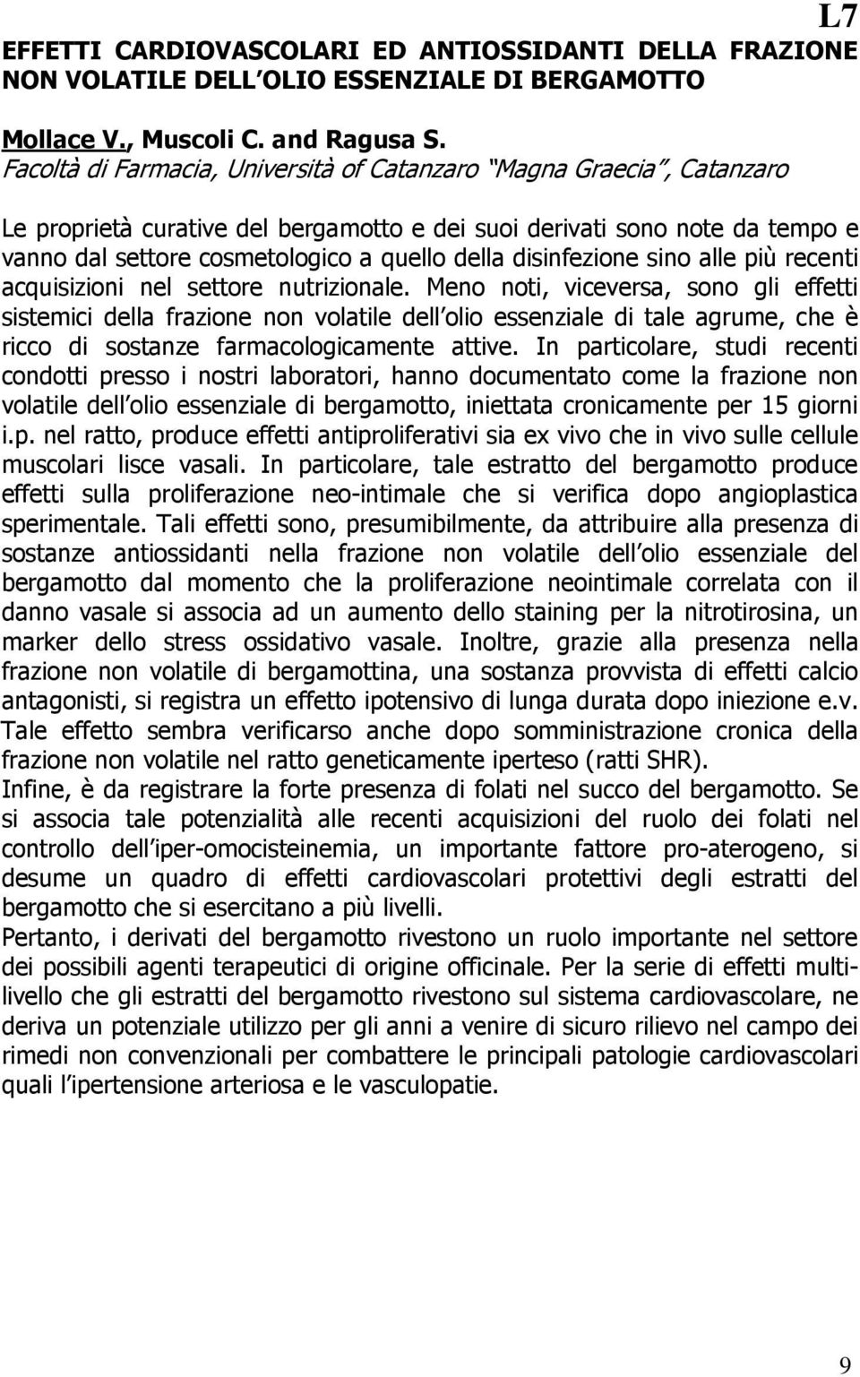 disinfezione sino alle più recenti acquisizioni nel settore nutrizionale.