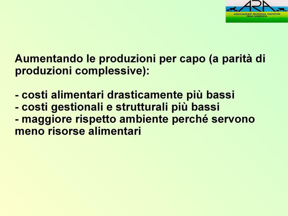 drasticamente più bassi - costi gestionali e strutturali