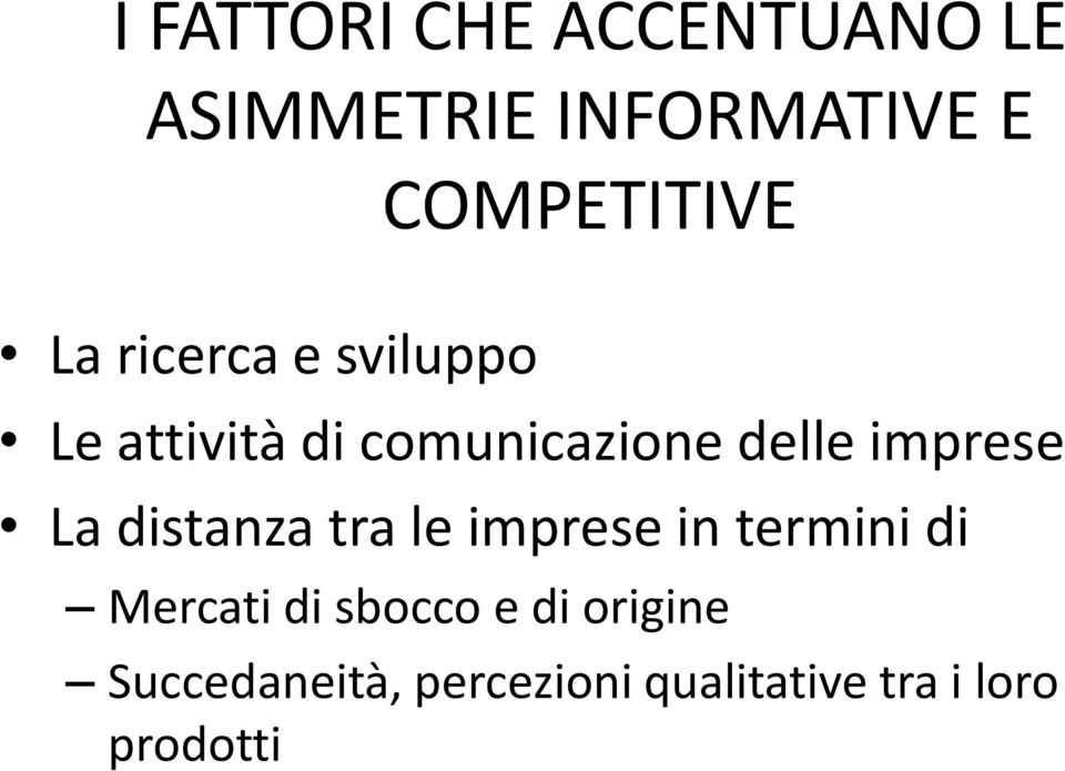 La distanza tra le imprese in termini di Mercati di sbocco e di