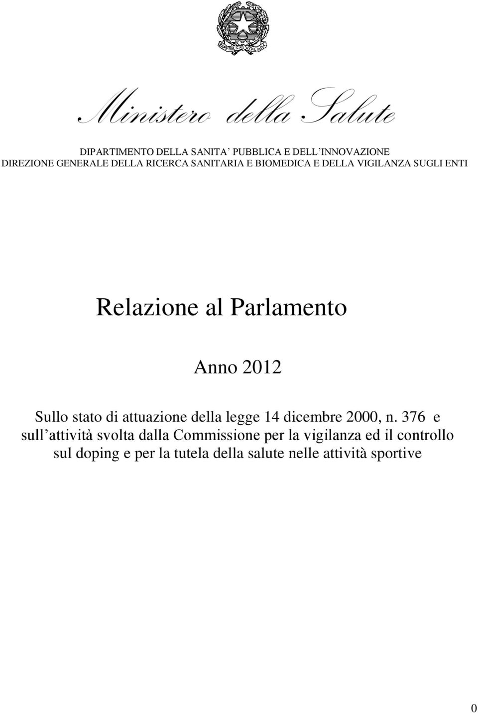 Sullo stato di attuazione della legge 14 dicembre 2000, n.