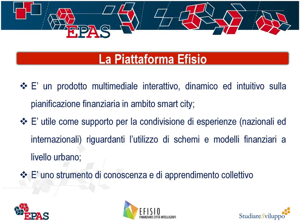 condivisione di esperienze (nazionali ed internazionali) riguardanti l utilizzo di schemi