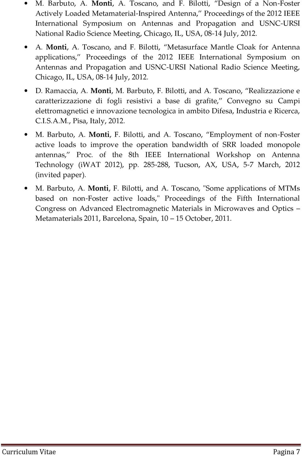 IL, USA, 08-14 July, 2012. A. Mnti, A. Tscan, and F.