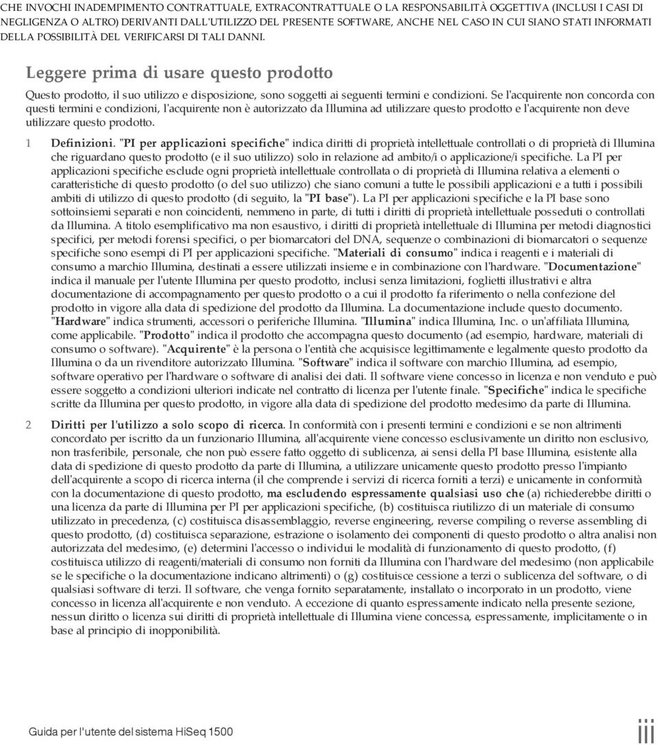 Leggere prima di usare questo prodotto Questo prodotto, il suo utilizzo e disposizione, sono soggetti ai seguenti termini e condizioni.