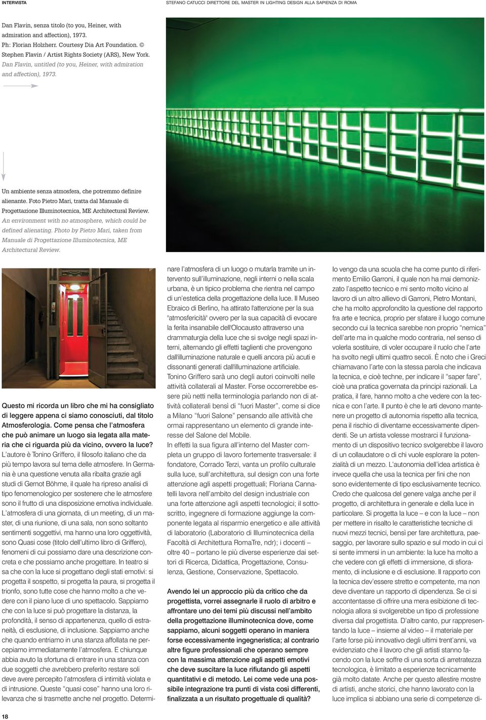 Un ambiente senza atmosfera, che potremmo definire alienante. Foto Pietro Mari, tratta dal Manuale di Progettazione Illuminotecnica, ME Architectural Review.