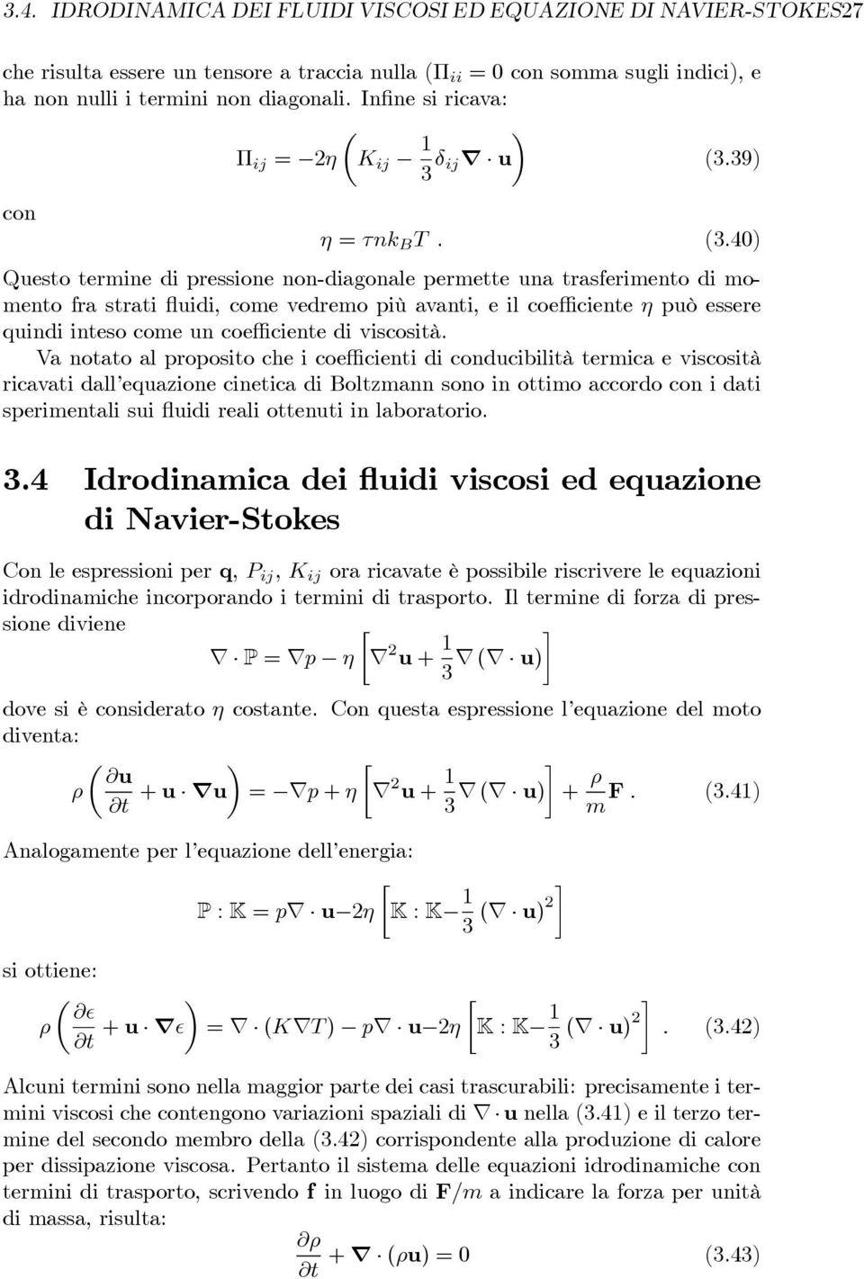 39) con η = τnk B T. (3.