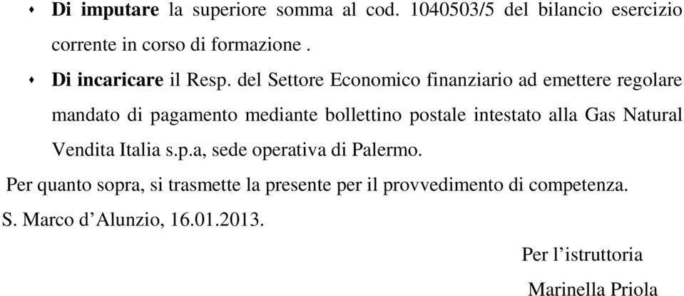 del Settore Economico finanziario ad emettere regolare mandato di pagamento mediante bollettino