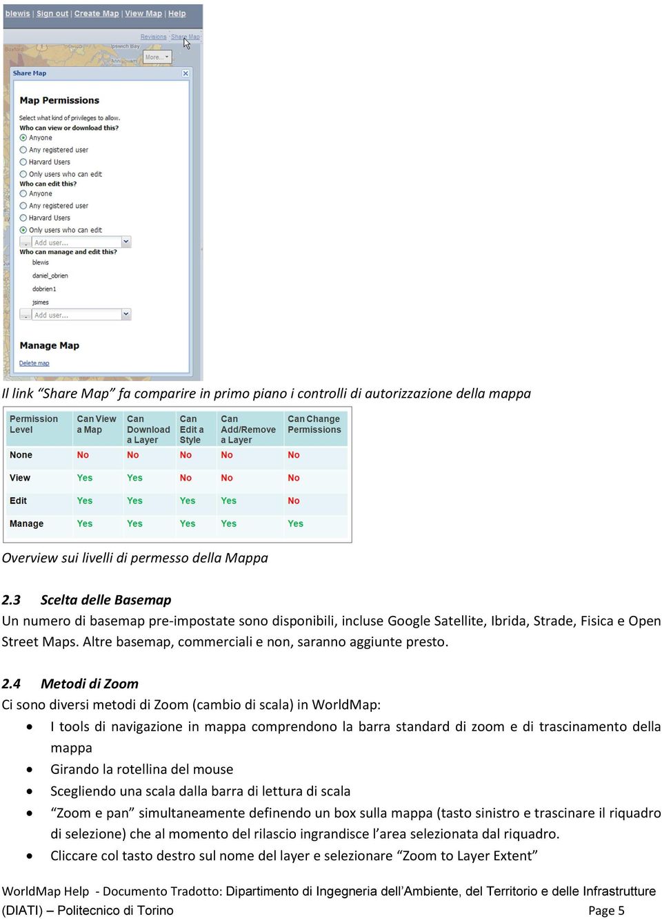 Altre basemap, commerciali e non, saranno aggiunte presto. 2.