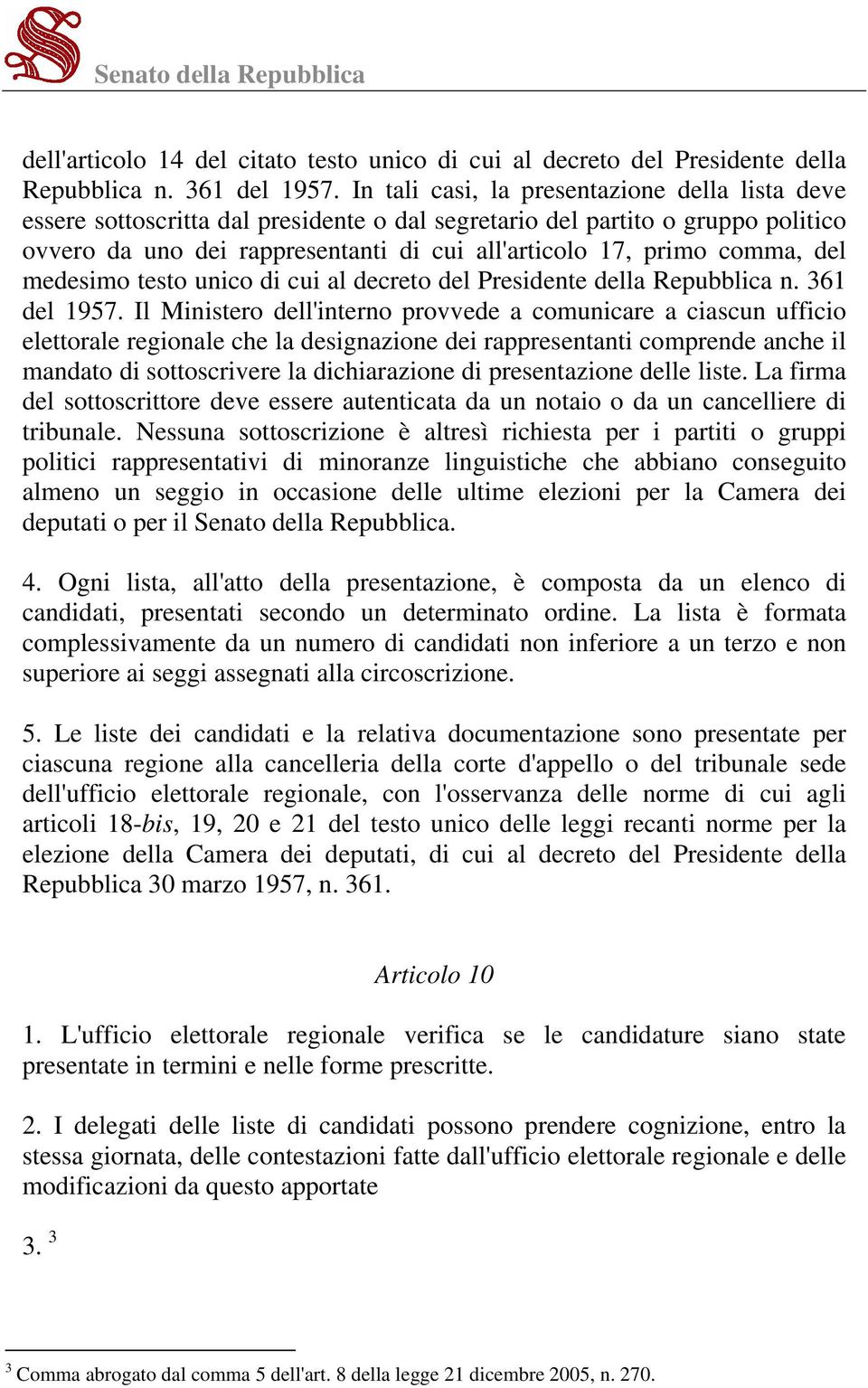 del medesimo testo unico di cui al decreto del Presidente della Repubblica n. 361 del 1957.