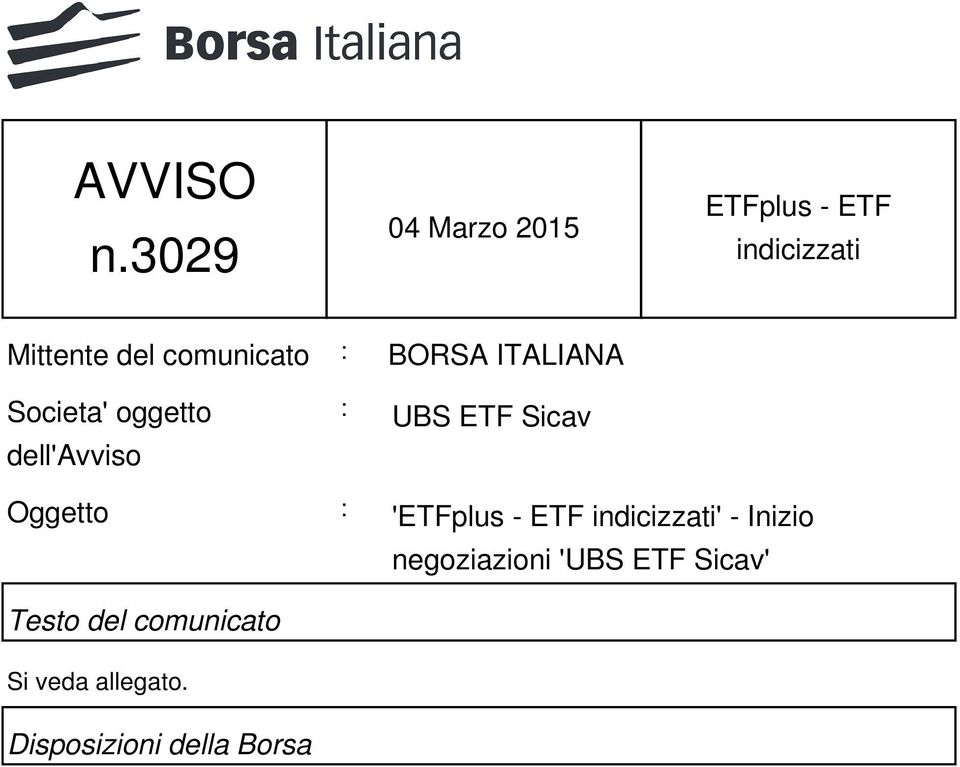 : BORSA ITALIANA Societa' oggetto dell'avviso : UBS ETF Sicav Oggetto