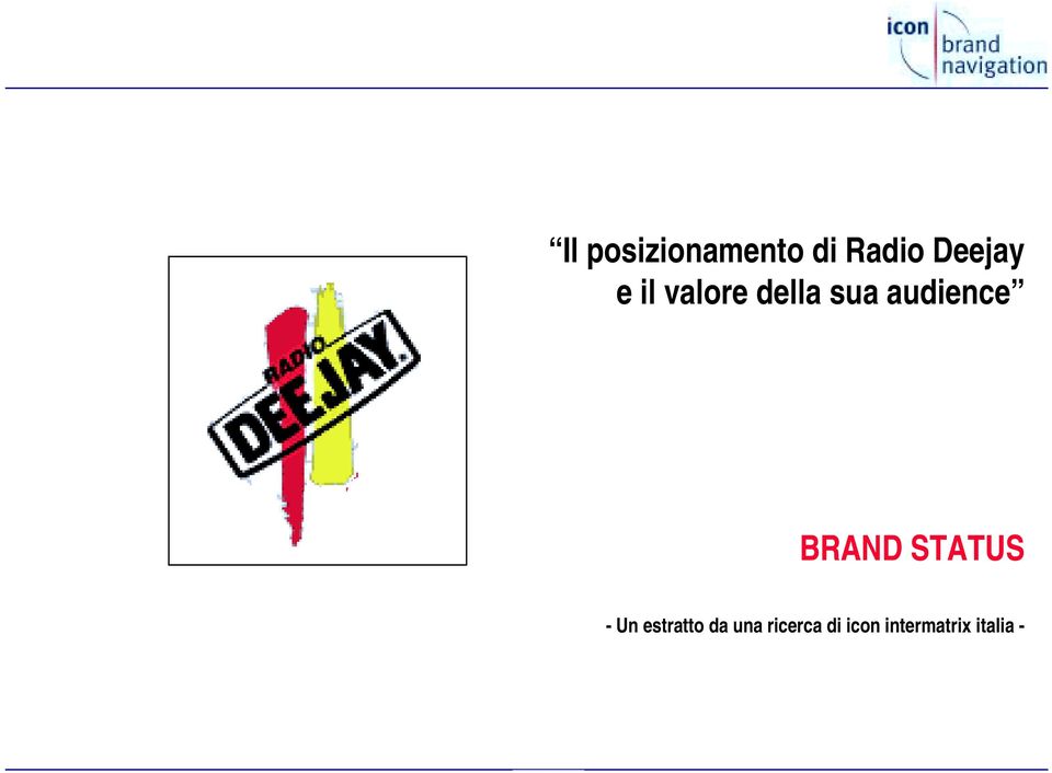 BRAND STATUS - Un estratto da una