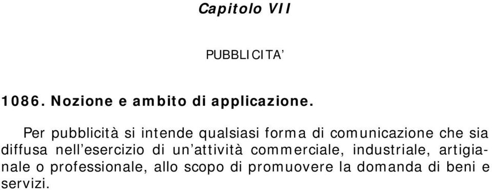 diffusa nell esercizio di un attività commerciale, industriale,