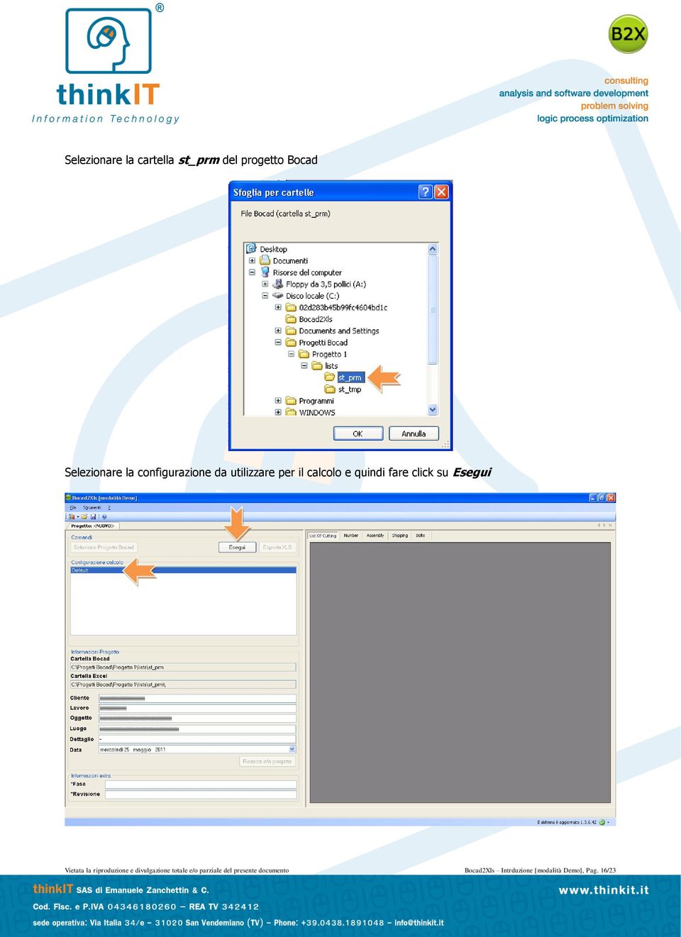 Esegui Vietata la riproduzione e divulgazione totale e/o parziale