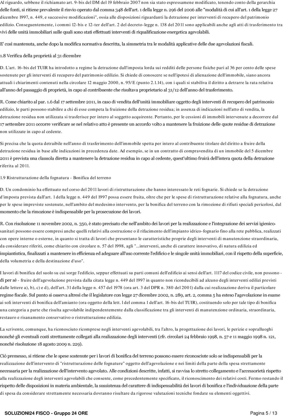 296 del 2006 alle "modalità di cui all'art. 1 della legge 27 dicembre 1997, n.