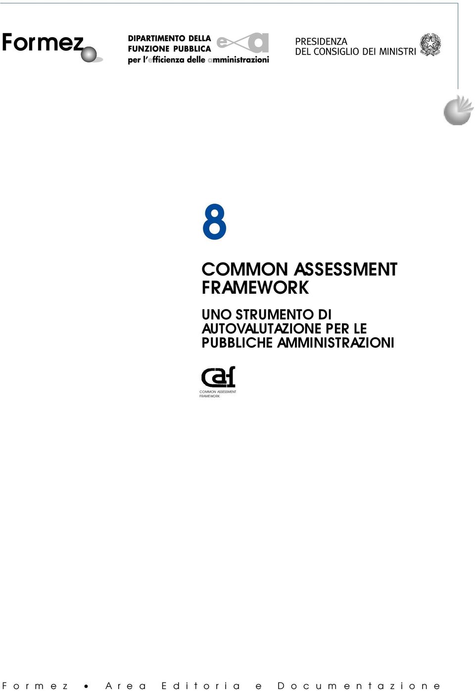 AMMINISTRAZIONI COMMON ASSESSMENT FRAMEWORK F o