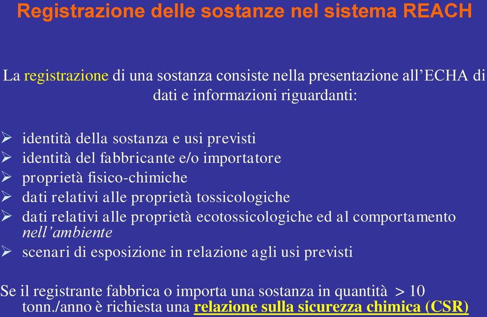 proprietà tossicologiche dati relativi alle proprietà ecotossicologiche ed al comportamento nell ambiente scenari di esposizione in relazione