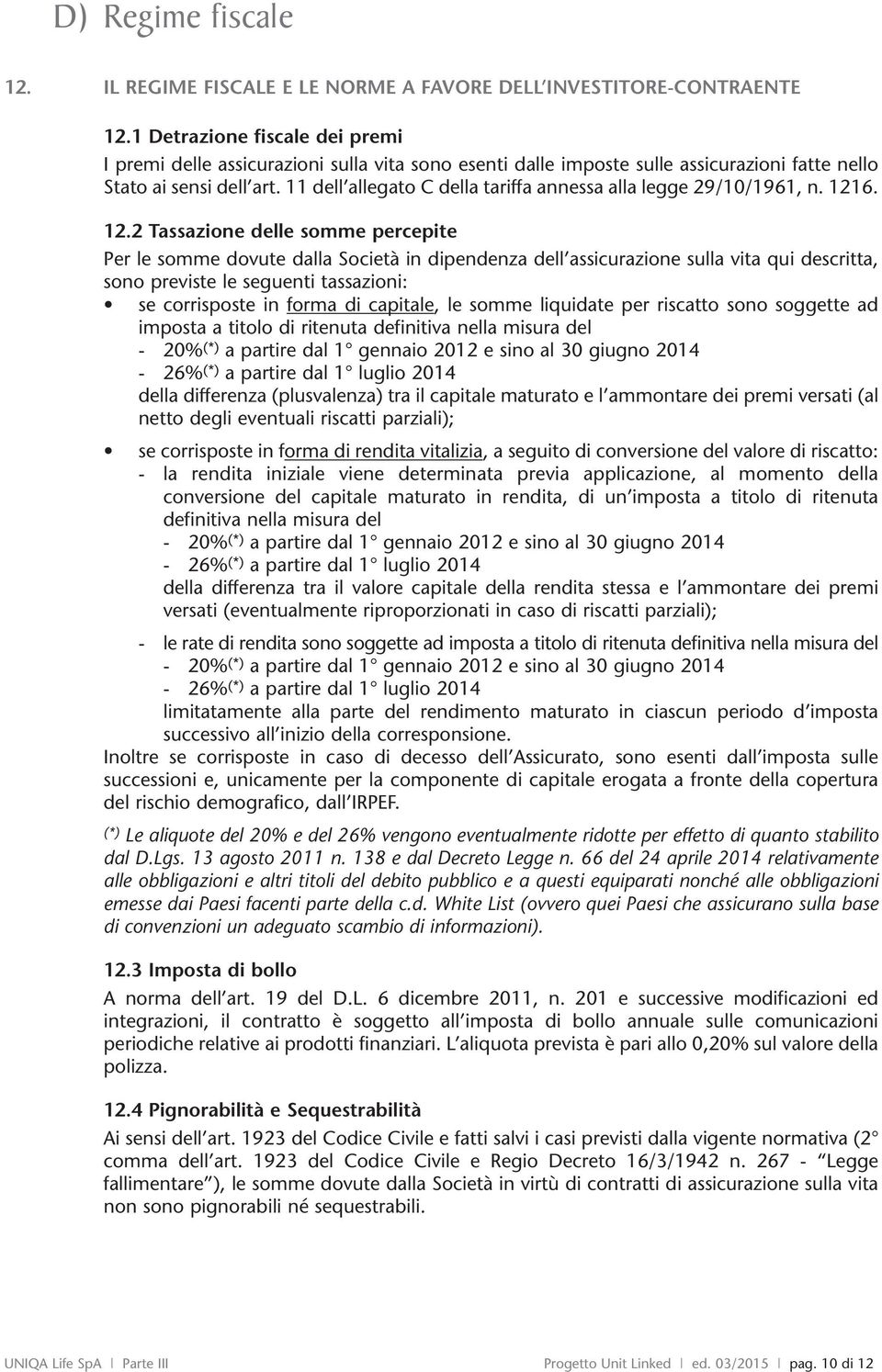 11 dell allegato C della tariffa annessa alla legge 29/10/1961, n. 121