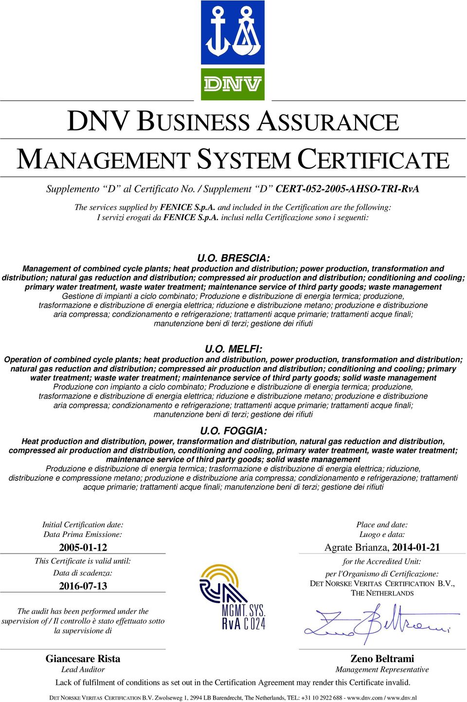 BRESCIA: Management of combined cycle plants; heat production and distribution; power production, transformation and distribution; natural gas reduction and distribution; compressed air production