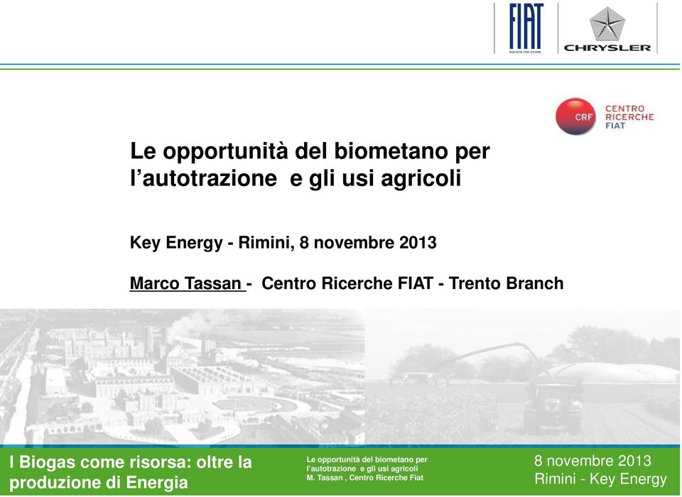 Rinnovabile Le l autotrazione opportunità del e gli biometano usi agricoli per