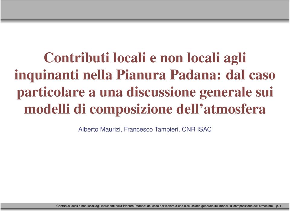 Francesco Tampieri, CNR ISAC  una discussione generale sui modelli di composizione dell