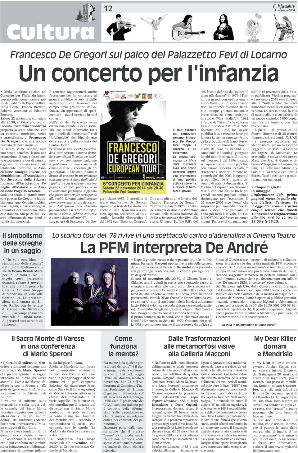 30, al alazzett Fevi di carn, l rte della lidarietà prprrà la sesta edizine, cn un cncert antlgic, unic e strardinari, di Francesc e regri, che sarà accmpagnat da nve musicisti.