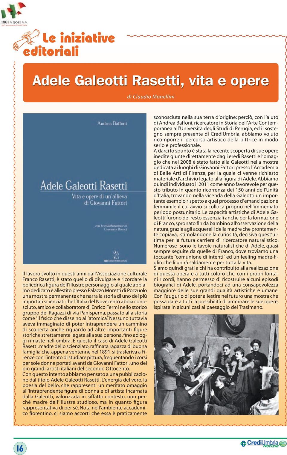 che l Italia del Novecento abbia conosciuto, amico e collaboratore di Enrico Fermi nello storico gruppo dei Ragazzi di via Panisperna, passato alla storia come il fisico che disse no all atomica.